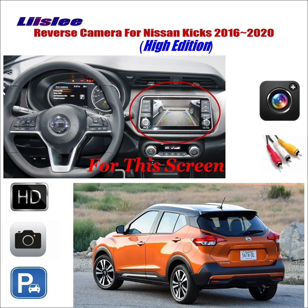 

Для Nissan Kicks 2016 2017 2018 Автомобильная камера заднего вида высокого выпуска OEM Экран RCA авто HD CCD SONY III CAM