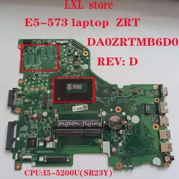 

ZRT DA0ZRTMB6D0 for Acer laptop E5-573 E5-573G motherboard Mainboard CPU:I5-5200U DDR3 100% test ok