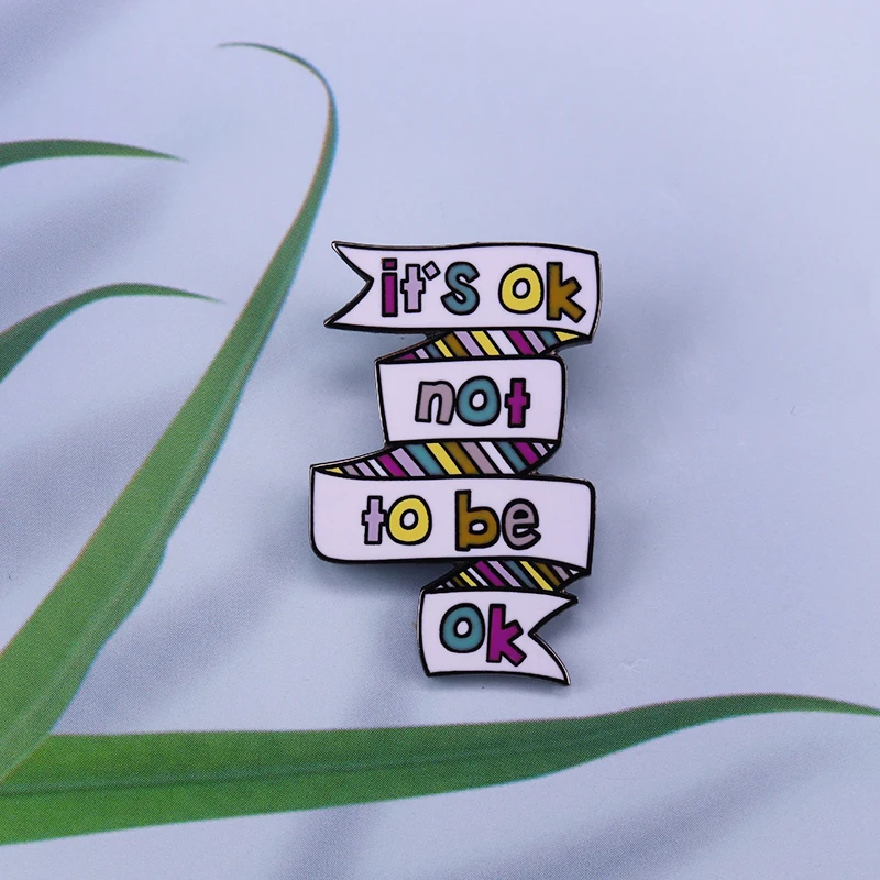 

It's Okay not to be Okay Mental Health Hard Enamel Pin