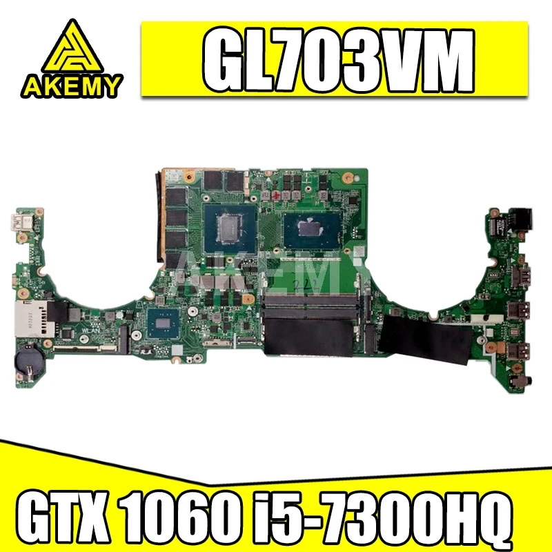 Akemy DA0BKNMBAD0 GL703VM материнская плата для ноутбука i5 7300HQ SR32S N17E G1 A1 GTX 1060 GPU Asus GL703VD GL703V