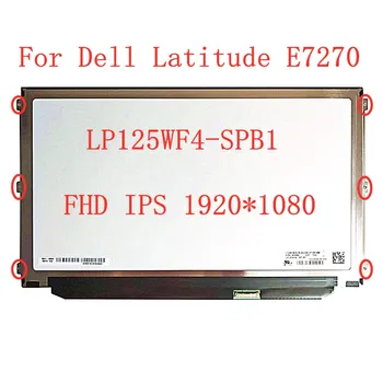 

12.5" Laptop LP125WF4 SPB1 LCD SCREEN FOR Dell Latitude E7270 notebook matrix display replacement LP125WF4 (SP)(B1) IPS FHD