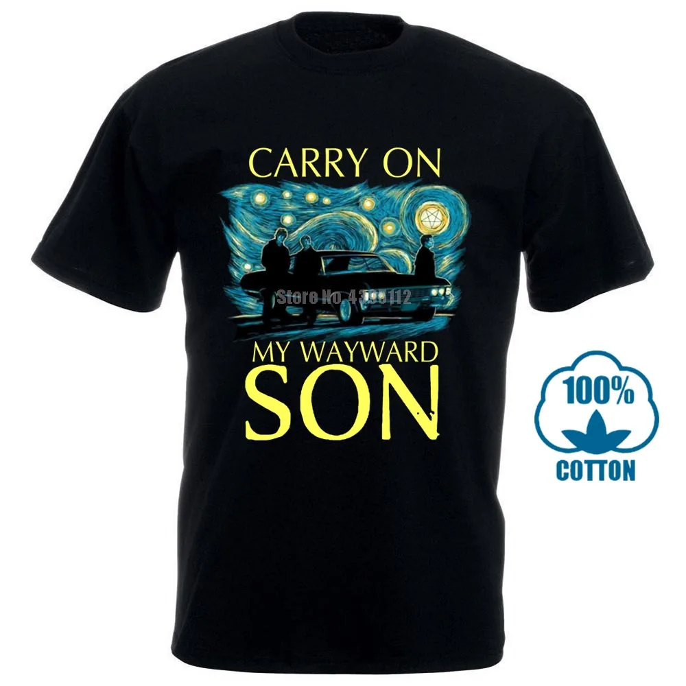Сверхъестественное Carry On My wayard Son Звездная ночь футболка черный хлопок для мужчин S 6Xl - Цвет: Черный