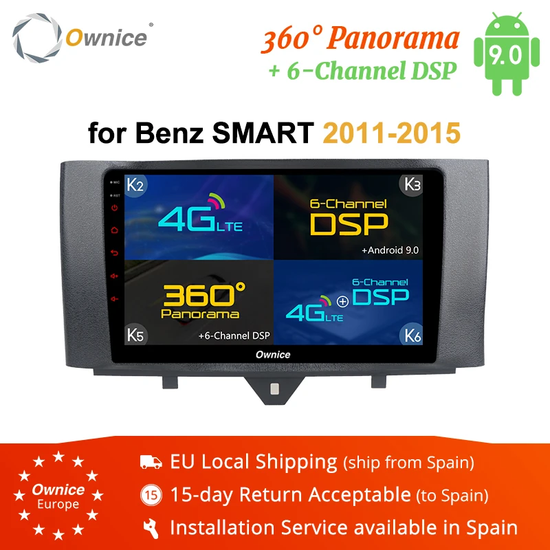 

Ownice K3 K5 K6 Android 9.0 4G LTE DSP 360 Panorama CAR DVD GPS Navi Player For Mercedes Benz Smart 2011 2012 2013 2014 2015