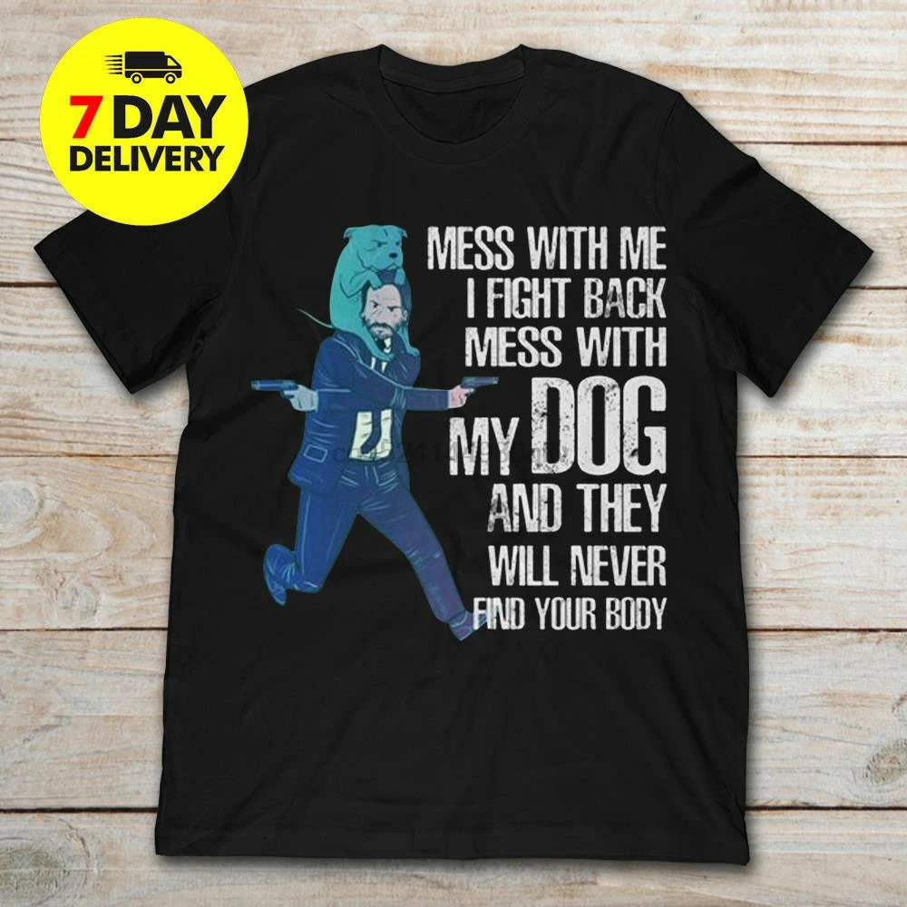 Черная футболка John Wick Mess With Me I Fight Back My Dog M 3Xl |
