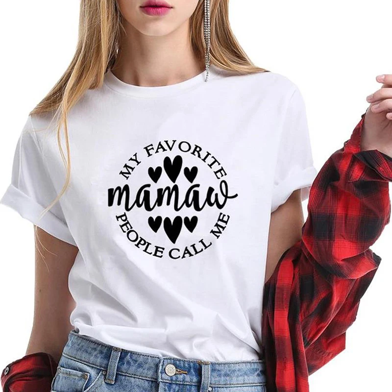 

My Favourite People Call Me Mama Mom Tshirt Funny Graphic Mama Women T-shirt Short Sleeve Top Tees Cotton O Neck Mother Shirts