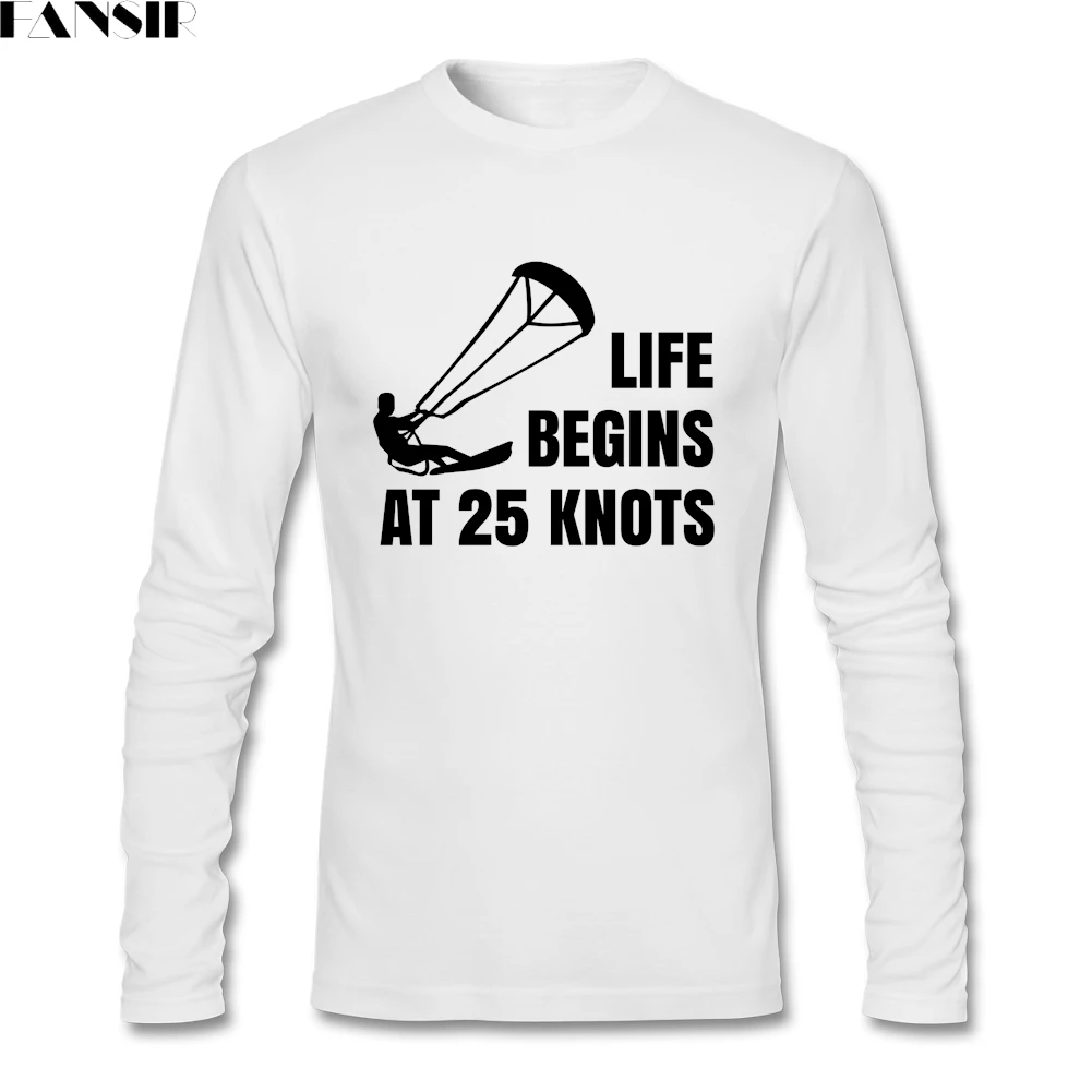 

New Design Kiteboarding Life Begins at 25 Knots Kitesurfing T Shirt Men's Long Sleeve Pure Cotton O-neck Camisa For Teenage