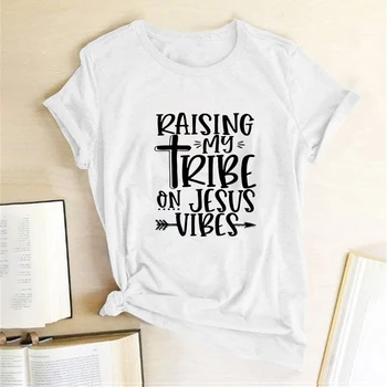 

Raising My Tribe on Jesus Vibes Printed T-shirts Women Summer Harajuku Top Loose O Neck Shirts for Women Fashion Clothing Female