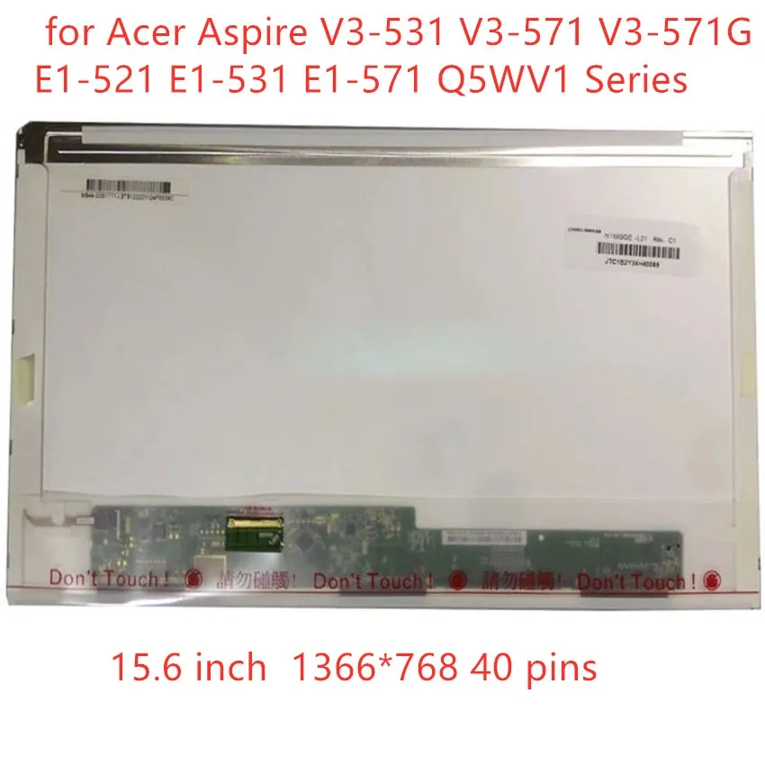 

15.6 inch lcd matrix for Acer Aspire V3-531 V3-571 V3-571G E1-521 E1-531 E1-571 Q5WV1 Series laptop lcd screen display 1366*768