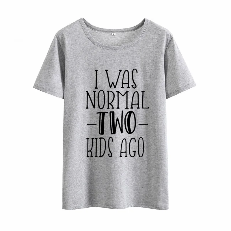 Детская футболка с надписью «I Was Normal 2» женская хлопковая забавная футболка с короткими рукавами женские свободные футболки, женские топы ко дню благодарения, Camiseta Mujer - Цвет: Темно-серый