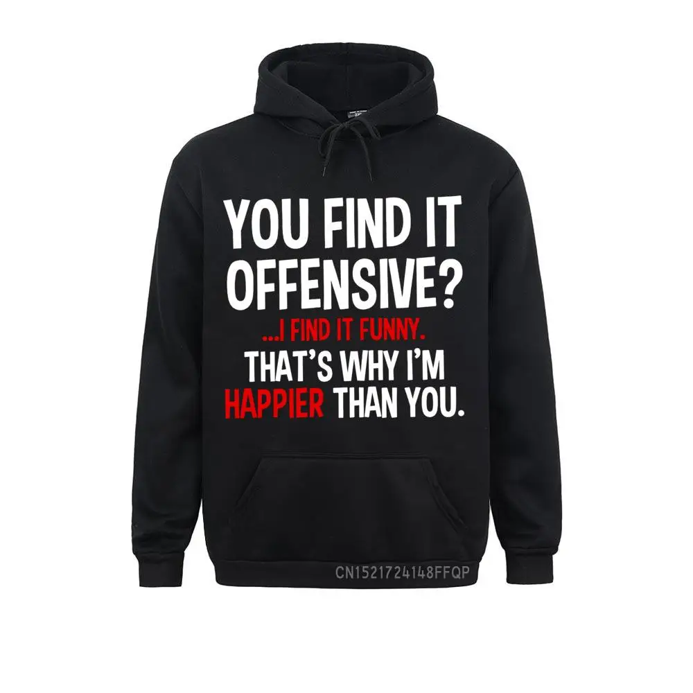 You Find It Offensive? I Find It Funny Humorous Men's Sweatshirt Gift