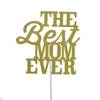 

Cake Toppers Flags The Best Mom Ever Glitter Paper Cupcake Topper Mom Birthday Wedding Party Baby Shower Baking DIY 20pc/lot