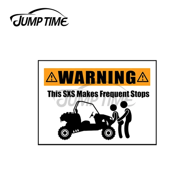 JumpTime 13 x Warning This SXS Makes Frequent Stops UTV RZR Custom
