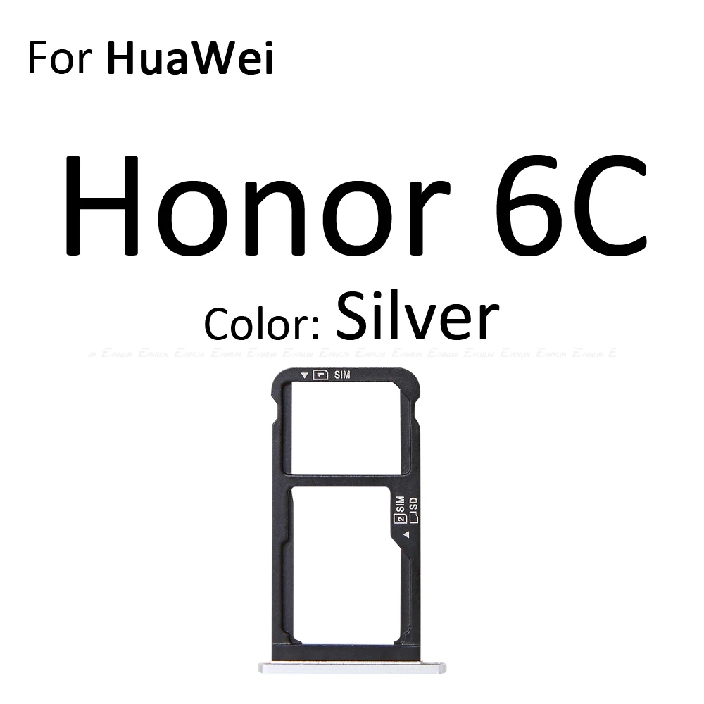 Sim Micro гнездо для sd-карты держатель Слот лоток ридер для Huawei Honor 6C 5C Pro адаптер контейнер Сменные соединительные детали - Цвет: For Honor 6C Silver