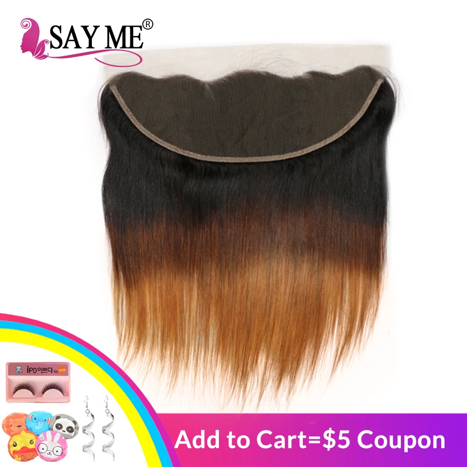 

SAY ME Ombre 13x4 Lace Frontal Closure Brazilian Hair Straight Pre Plucked 1B/4/30 Three Tone Honey Blonde Human Remy Hair