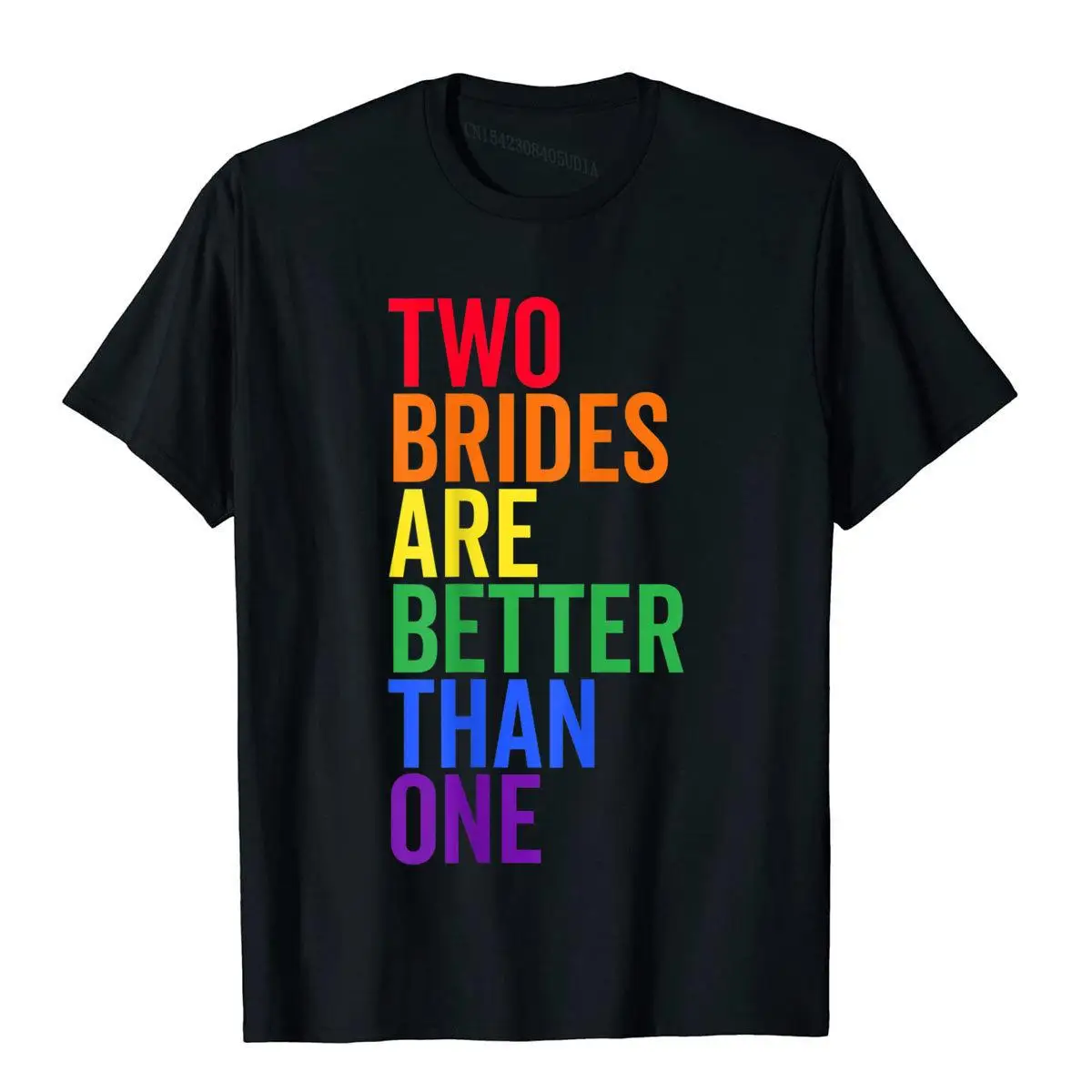 Two Brides Are Better Than One Cute Lesbian Wedding Gift T-Shirt__B12121black