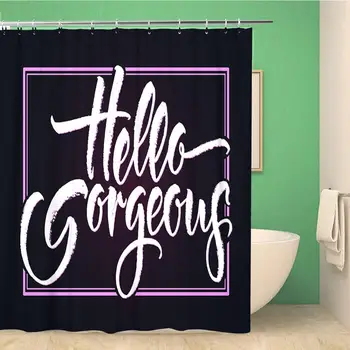 

Bathroom Shower Curtain Beautiful Modern Inspirational Quote Hello Gorgeous Brush Lettering Unique 60x72 inches Waterproof Bath