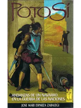 

Potosí. Wanderings to Navarrese in the War of nations-Jose Mari Esparza Zabalegi