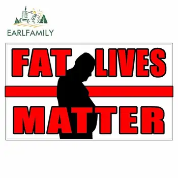 

EARLFAMILY 13cm x 7.7cm for Fat Lives Matter Motorcycle Car Bumper Window Stickers DIY Waterproof JDM Decal Occlusion Scratch