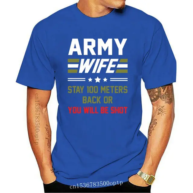 New Army Wife T shirt Stay 100 Meters 