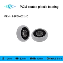 

The manufacturer supplies circular arc plastic coated bearing BSR600032-10 mechanical guide rail plastic wheel nylon wheel
