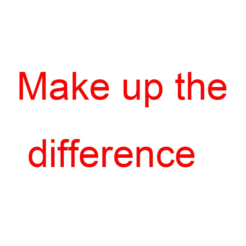 

Make up the difference