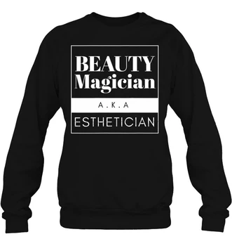 

Beauty Magician A.K.A Esthetician Women Streetwear men women Hoodies Sweatshirts