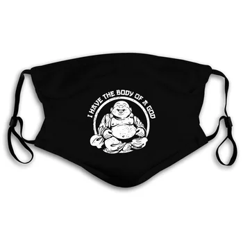 

I HAVE THE BODY OF A GOD Fun Buddha buddhism Chubby Pride plus size Summer Cool Funny Mask women kid's PM2.5