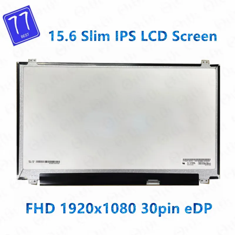 

Тест 100% оригинальный 15,6 дюймовый IPS ЖК-экран B156HAN04.4 NV156FHM-N42 B156HAN06.2 LP156WF6-SPK6 FHD1920x1080 30pin eDP