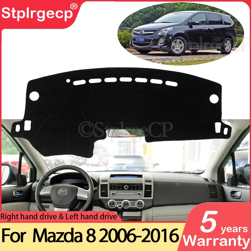 

Нескользящий коврик для Mazda 8 MPV 2006 ~ 2016 LY, накладка на приборную панель, Солнцезащитный коврик, защитный ковер, аксессуары 2007 2008 2009 2014