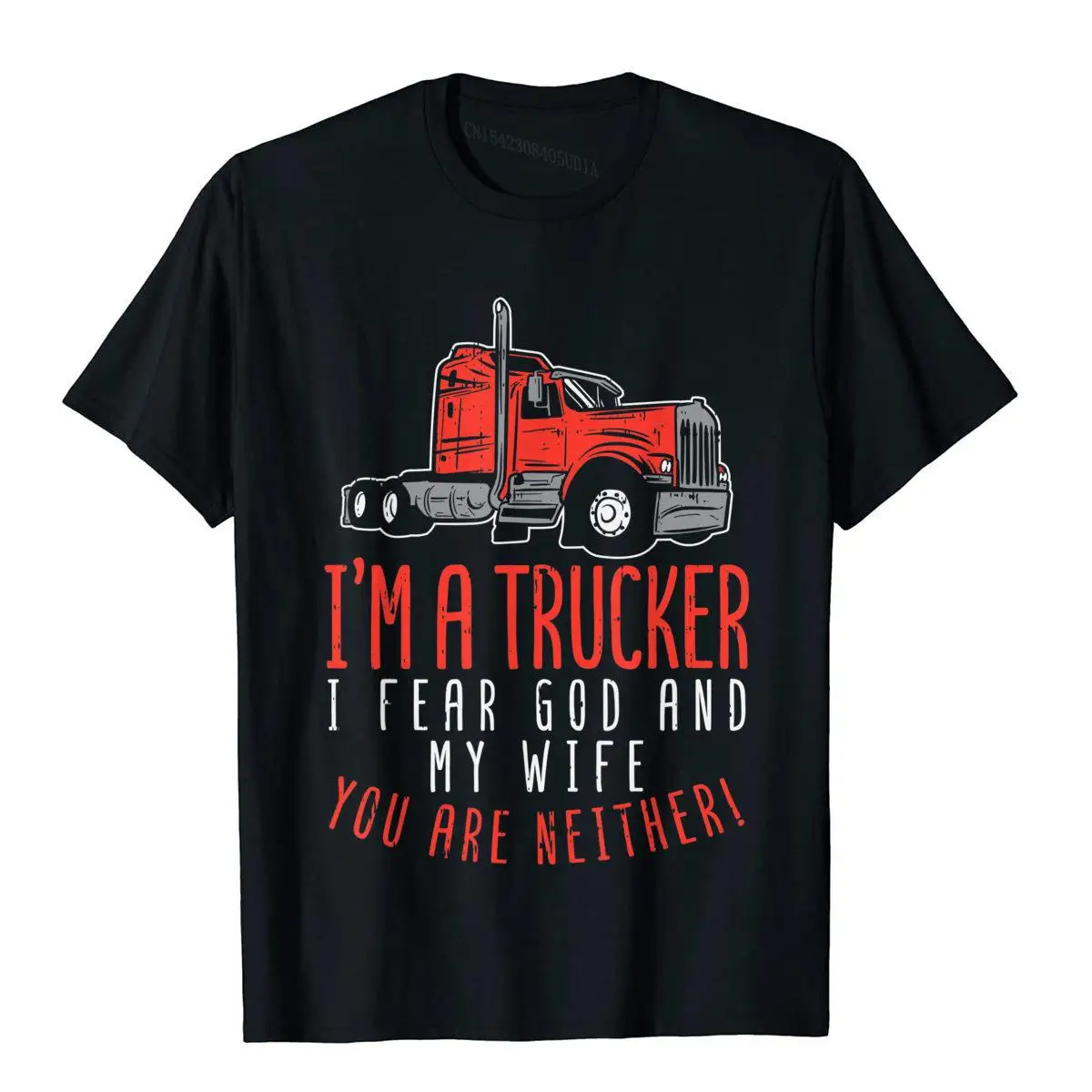 Mens Trucker Fear Wife God You Neither Truck Driver Husband Gift T-Shirt__B5324black