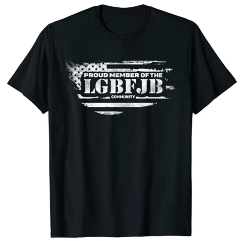 

Proud Member of The LGBFJB Community Anti Liberal US Flag T-Shirt Men Clothing