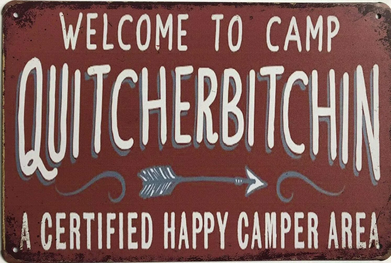 New Vintage Metal Tin Sign Camping Welcome to Camp Quitcherbitchin Outdoor  Street Garage & Home Bar Club Wall Decoration Signs|Plaques & Signs| -  AliExpress