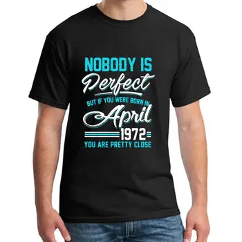 

Customize april 1972 you are pretty close perfect tshirts men XXXL 4Xl 5XL comfortable slim fit