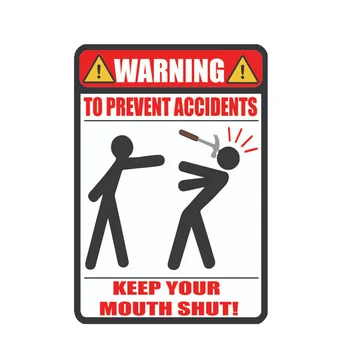 

Waterproof Warning TO PREVENT ACCIDENTS KEEP YOUR MOUTH SHUT Car-Sticker Decals for Bumper Car Accessories Interior PVC16*11cm