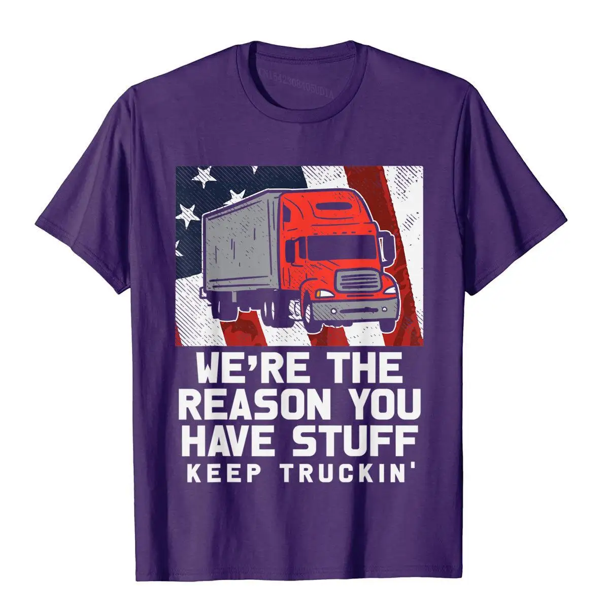 Reason Stuff Keep Truckin USA Flag Truck Trucker Driver Gift T-Shirt__B5344purple