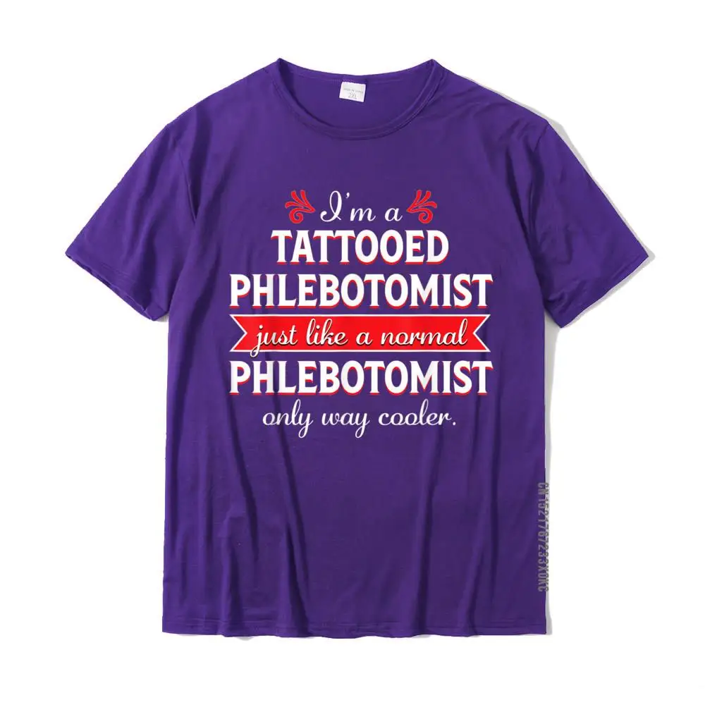 Mens New Coming Funny Tops & Tees Round Neck Fall 100% Cotton Tshirts Unique Short Sleeve Customized Tee Shirt Tattooed Phlebotomist shirt Funny Phlebotomy Nurse Gift T-Shirt__MZ22281 purple