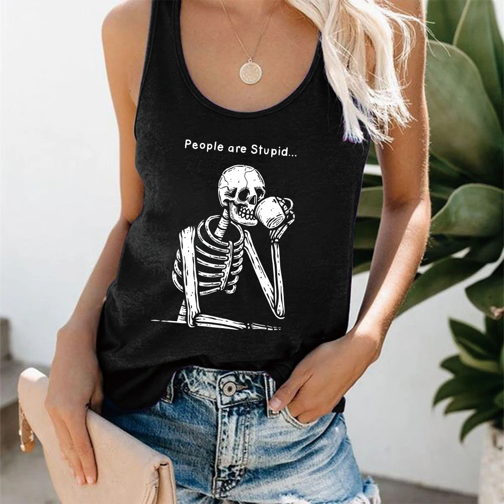 People Are Stupid Drinking Tea Skull Skeleton Print Funny Women Tank Tops Summer Loose Femme Vest Vintage Sleeveless Top | Женская