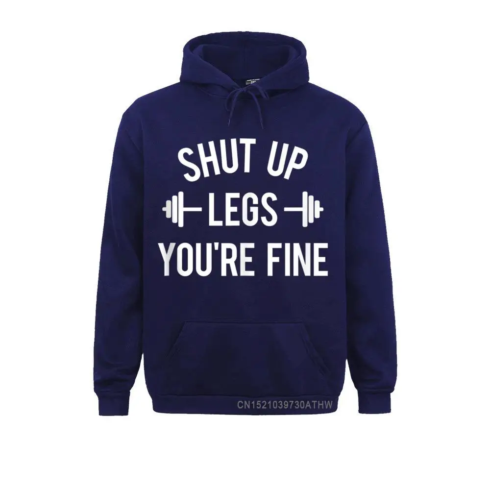 Shut Up Legs Youre Fine Funny Squat Day Workout Gym Gift Tank Top__4283 Funny Summer  Male Hoodies Sportswears 2021 Popular Long Sleeve Sweatshirts Shut Up Legs Youre Fine Funny Squat Day Workout Gym Gift Tank Top__4283navy