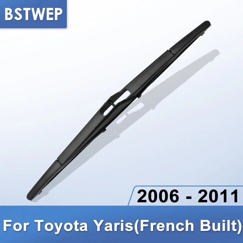 BSTWEP Задняя щетка стеклоочистителя для Toyota Yaris 1999 2000 2001 2002 2003 2004 2005 2006 2007 2008 2009 2010 2011 2012 2013 - Цвет: 2006 - 2011