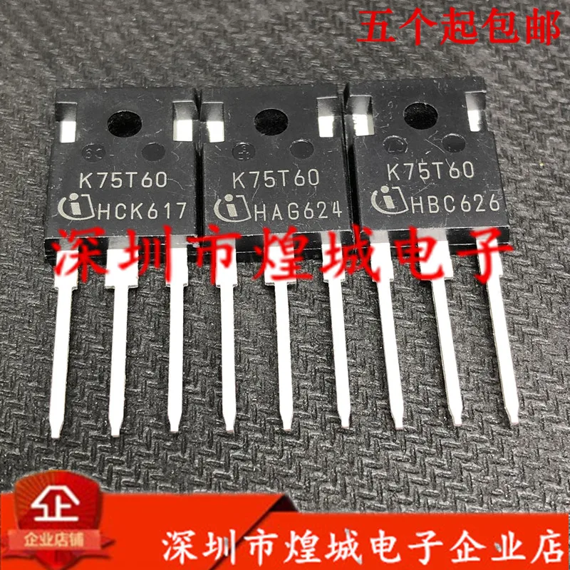 

5PCS/Lot IKW75N60T K75T60 ½ TO-247 600V 75A