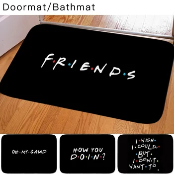 Classic Friends TV Show Funny Quotes Printed Doormat Baby Bedroom Carpet for Bedroom Kitchen Door Decorative None-slip Doormat 1