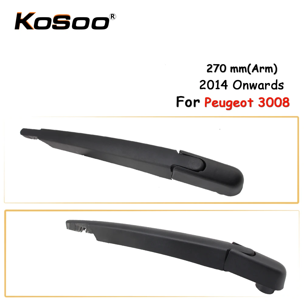 KOSOO Auto Rear Car Wiper Blade For Peugeot 3008 270mm 2014 Onwards Window Windshield Blades Arm Accessories | Автомобили и