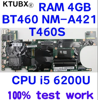 

Suitable for Lenovo Thinkpad T460S notebook motherboard BT460 NM-A421 CPU i5 6200U 4GB RAM 100% test work FRU 00JT925 00JT926