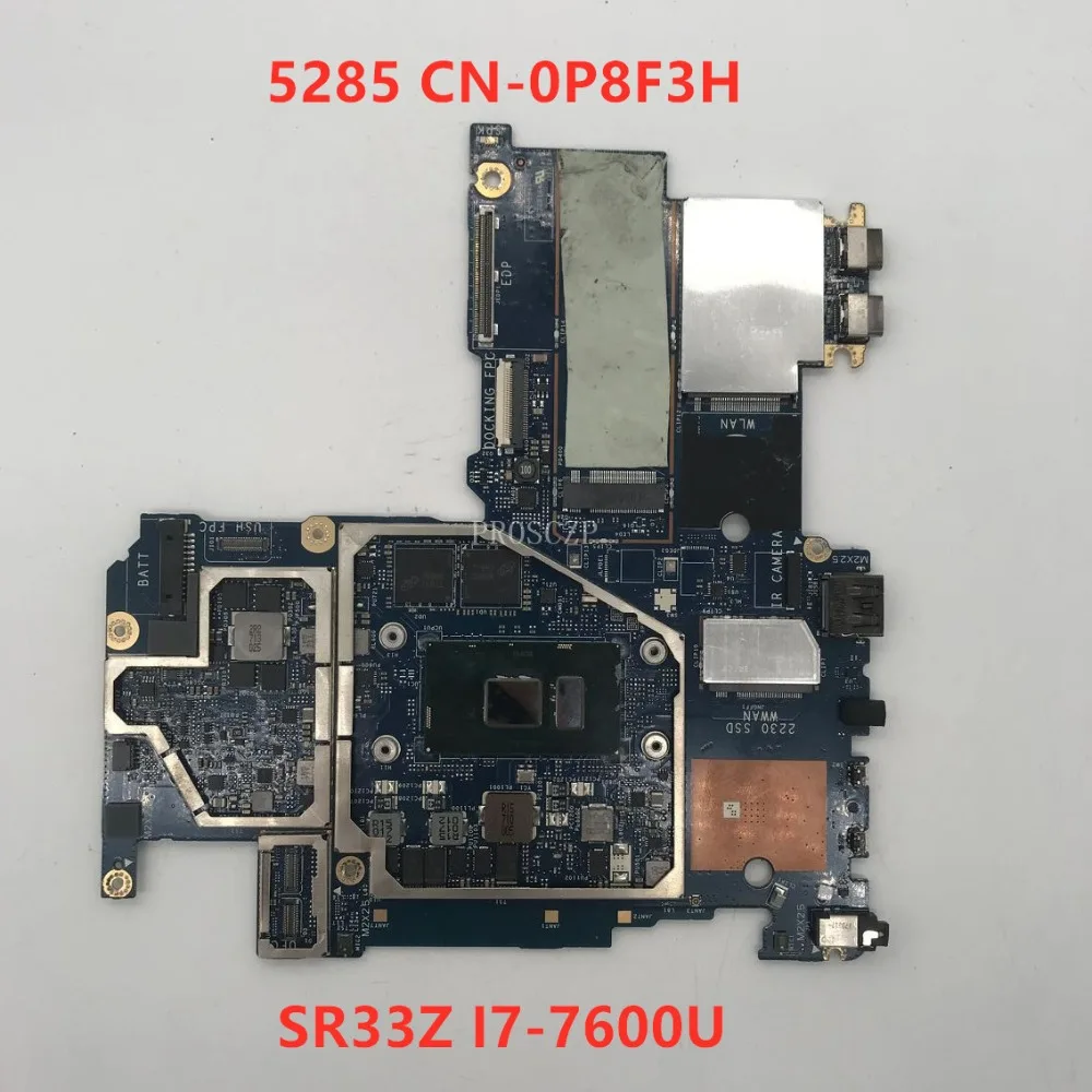 Для 5285 Материнская плата ноутбука CN-0P8F3H 0P8F3H P8F3H с SR33Z I7-7600U Процессор совместимость