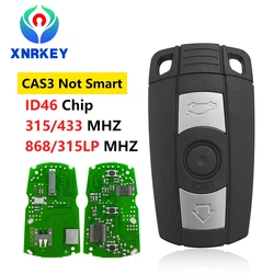 XNRKEY – clé télécommande à 3 boutons ID46, 315/433/868/315LP Mhz, pour BMW série 1 3 5, système CAS3, clé de voiture Non intelligente 