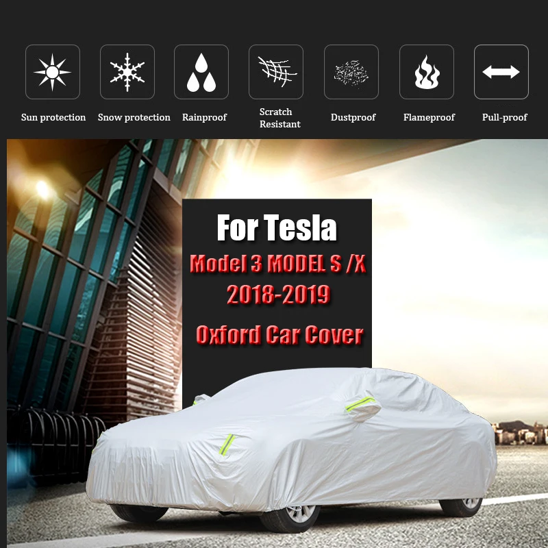 

Car Covers Waterproof 210D Oxford Cloth Auto Covers For Tesla Model 3 MODEL S MODEL X 18-19 Sun Anti-UV Dust Snow Protection