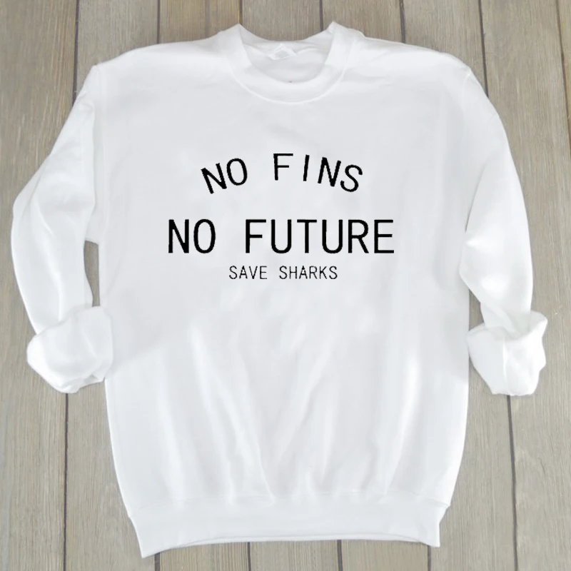 Толстовка No Fins No Future Женская одежда с рисунком акул, пуловер с защитой океана, Повседневная Верхняя одежда для девочек Tumblr, осенняя Прямая