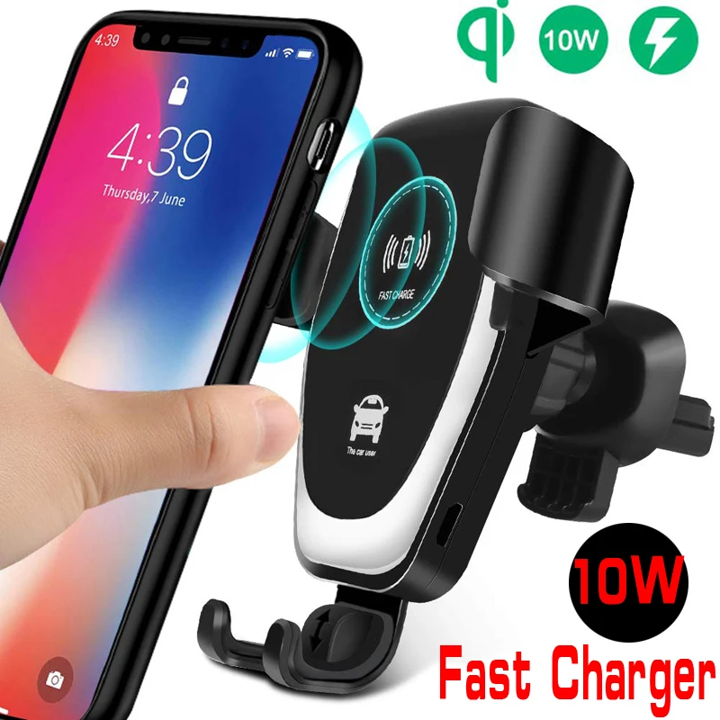 

10W Qi Wireless Car Fast Charger Mount Vent stand Phone Holder for iPhone 8 X XS XR Huawei Samsung S8 S9 S10 Smart Mobile Phone