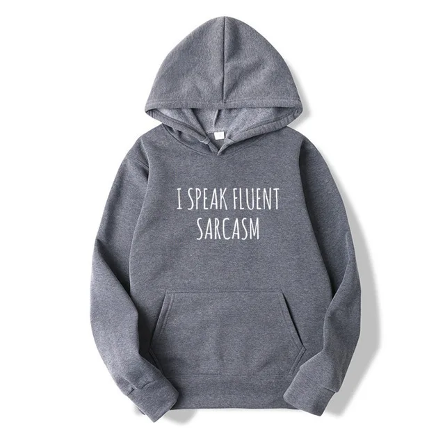 I SPEAK FLUENT SARCASM Letters Women hoodies Casual Funny hoodies For Lady Top sweatshirt 7 Colors Drop Ship - Цвет: Dark grey-W