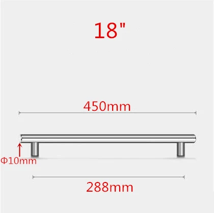 18inch 288mm "~ 20" ручка из нержавеющей стали Диаметр 10 мм Т-образная прямая ручка ручки для дверца кухонного шкафа ящика Мебельная фурнитура - Цвет: 18inch 288mm